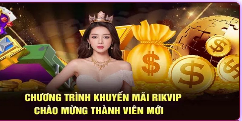 Tổng quan về chương trình khuyến mãi nhà cái Rikvip